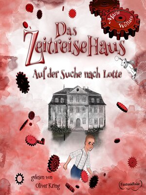 cover image of Das Zeitreisehaus--Auf der Suche nach Lotte